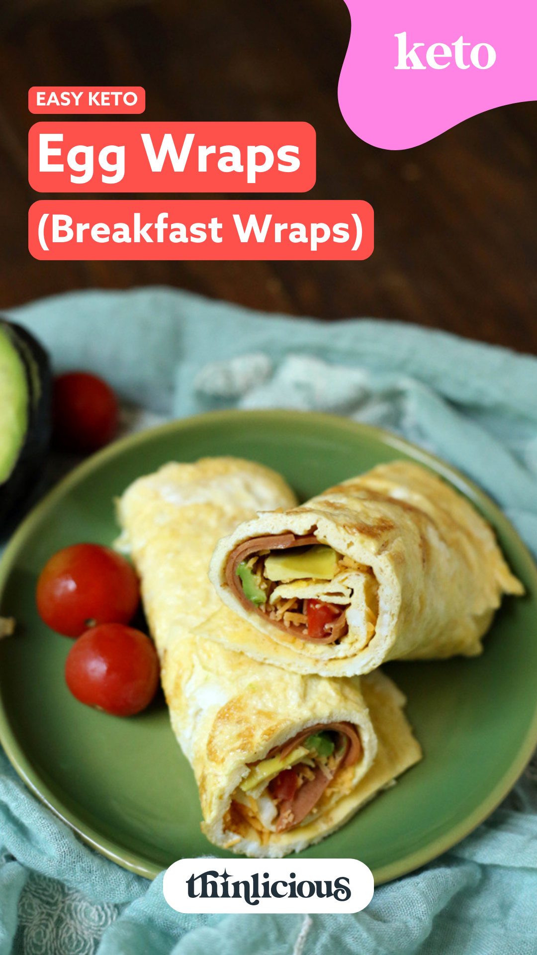 Easy Keto Egg Wraps (Breakfast Wraps) - Thinlicious
