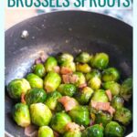 Brussels sprouts in a frying pan with bacon