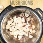 Frying sliced mushrooms in the Instant Pot 