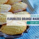 Low-Carb Flourless Orange Madeleines