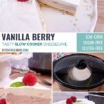 Slow Cooker Vanilla Berry Cheesecake Collage