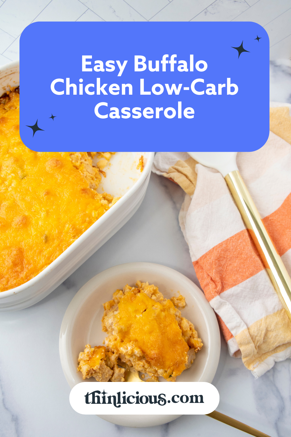 Easy Buffalo Chicken LowCarb Casserole Thinlicious