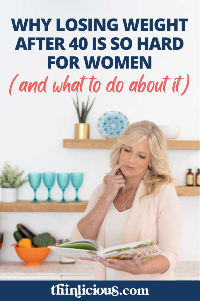 3 biggest reasons women over 40 find it so hard to lose weig -  Nutritionist Resource