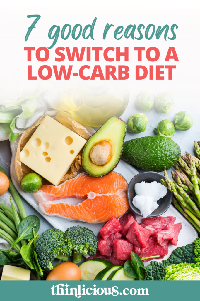 7 Good Reasons to Switch to a Low-Carb Diet - Thinlicious