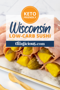 Whether you call it Lutheran Sushi, pickle roll-ups, or Wisconsin sushi, this easy low-carb recipe is a filling lunch or tasty snack!