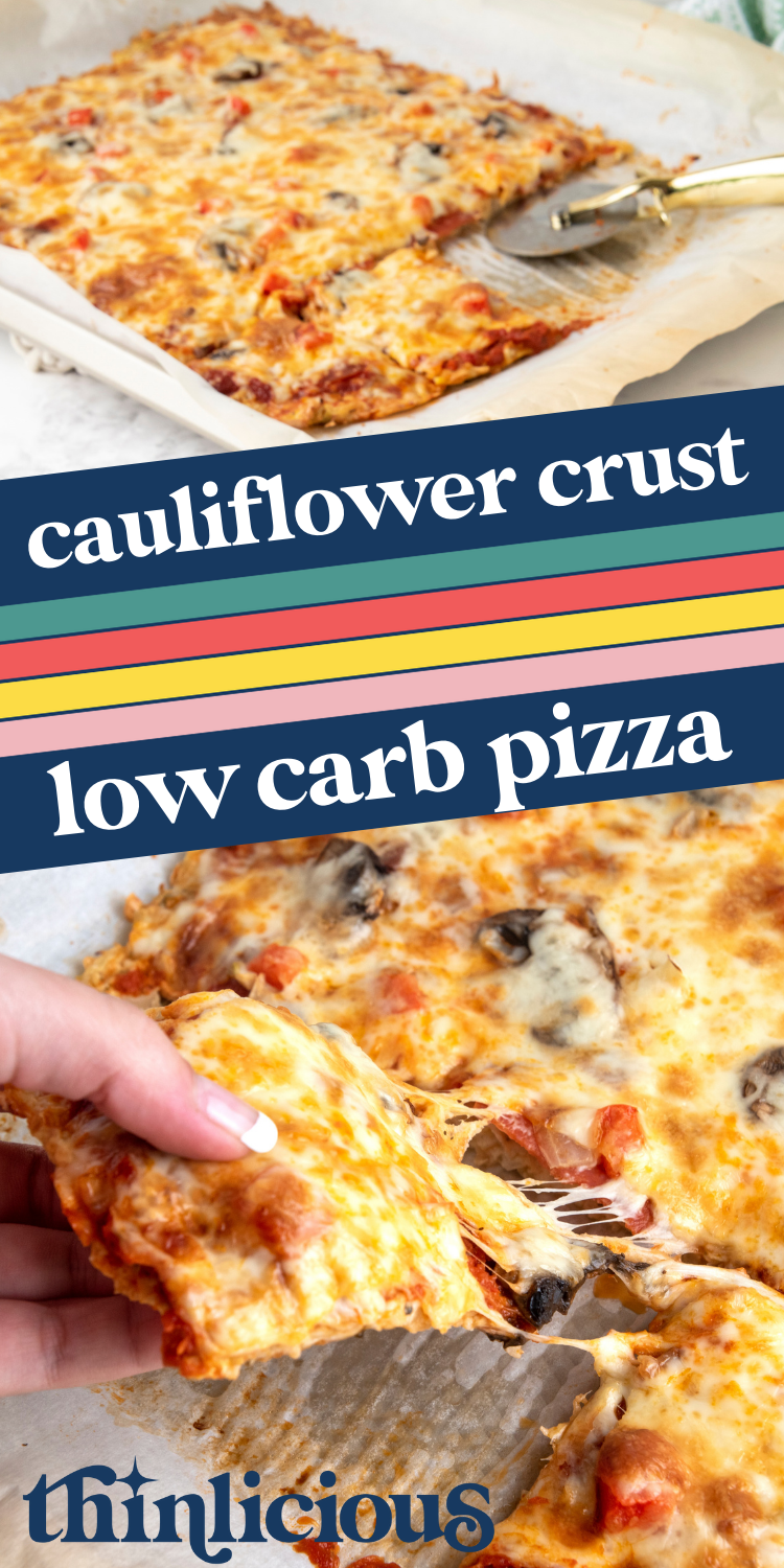 Easy & Delicious Cauliflower Crust Low Carb Pizza Thinlicious