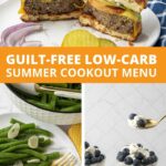 Guilt-Free Low-Carb Summer Cookout Menu