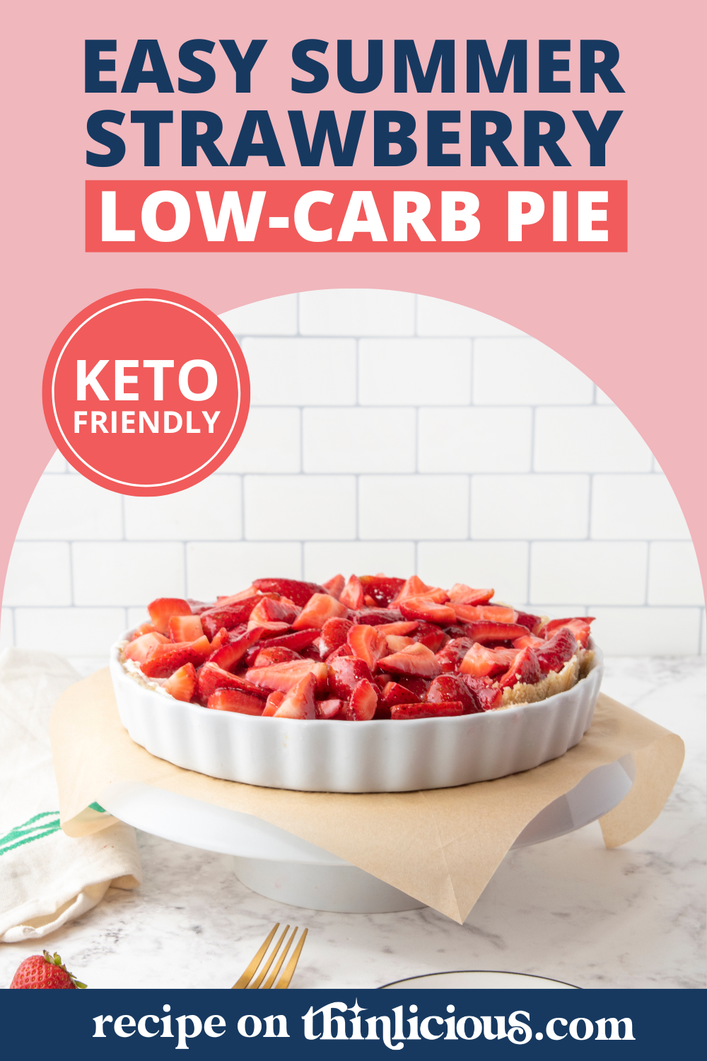 Easy Summer Strawberry LowCarb Pie Thinlicious