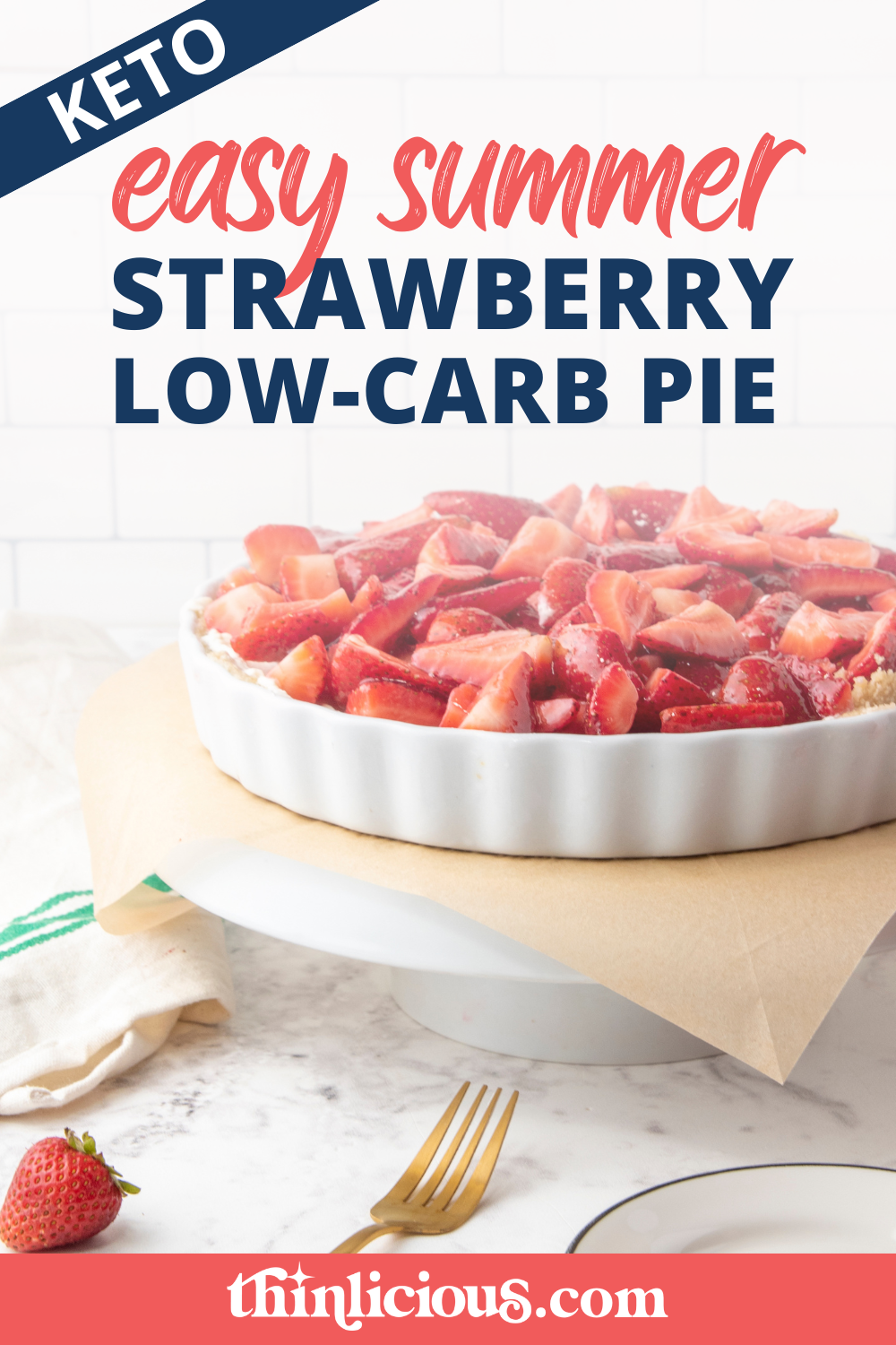 Easy Summer Strawberry LowCarb Pie Thinlicious