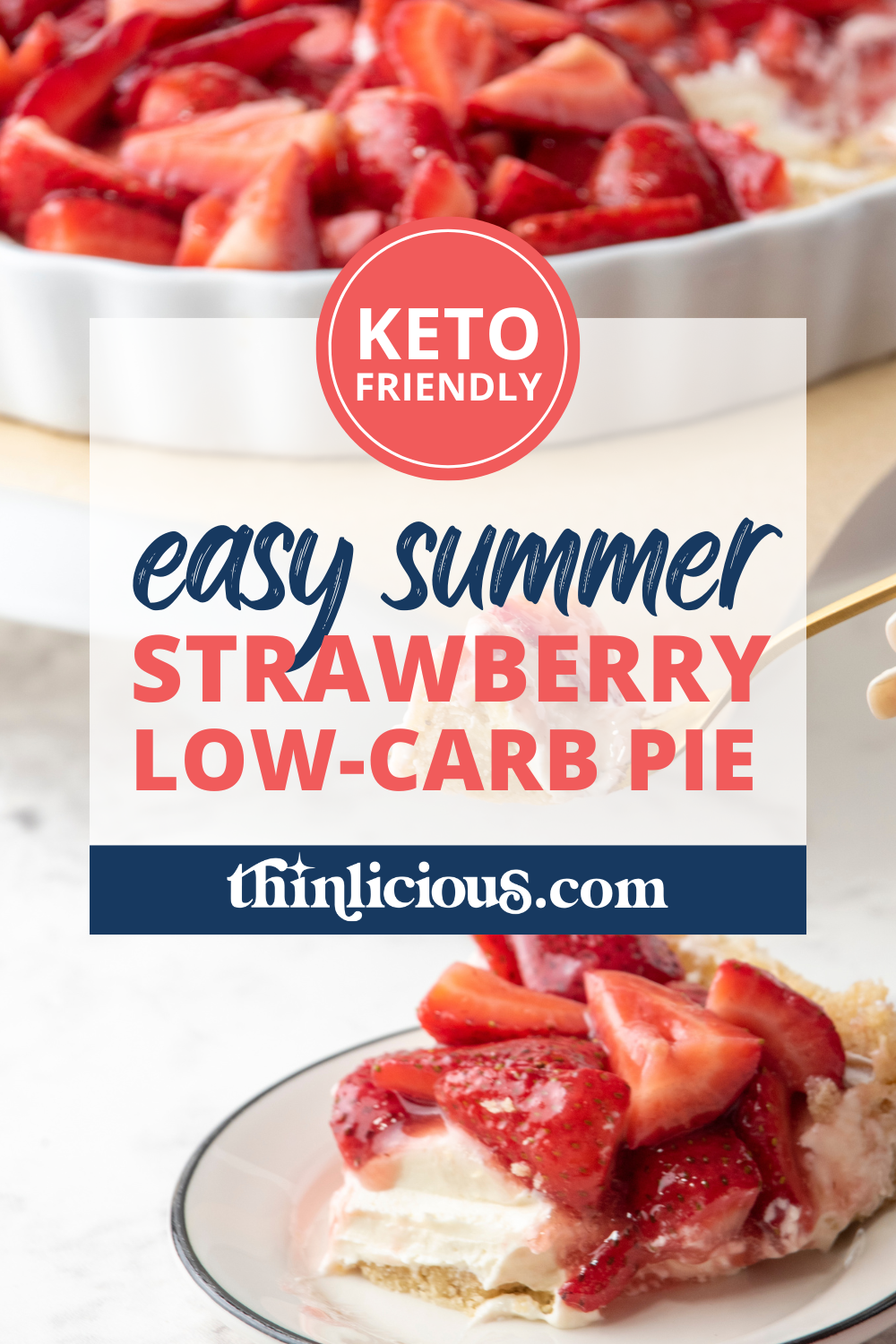 Easy Summer Strawberry LowCarb Pie Thinlicious