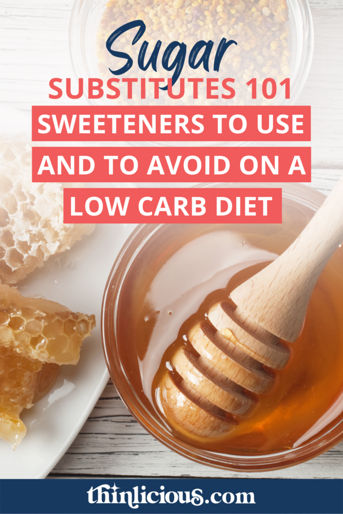 Sugar Substitutes 101 What Sweeteners to Use & Which to Avoid on a Low Carb Diet Thinlicious