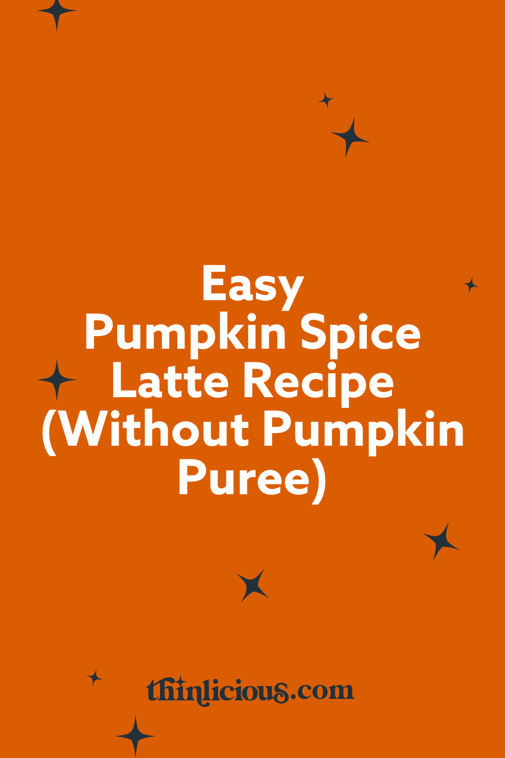 $1 Easy Pumpkin Spice Latte Recipe (Without Pumpkin Puree) - Thinlicious