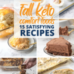 Covering everything from breakfast to dessert, these are the 15 tastiest, easiest, and most indulgent keto comfort foods you'll crave this fall.