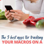 Counting macros for beginners is so much easier when you use a food tracking app! These are our 3 favorite apps to use (along with a bonus 4th app too!).