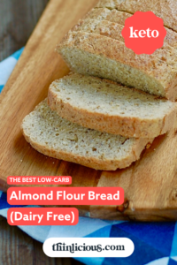 The Best Low-Carb Almond Flour Bread (Dairy Free) 1.9g - Thinlicious