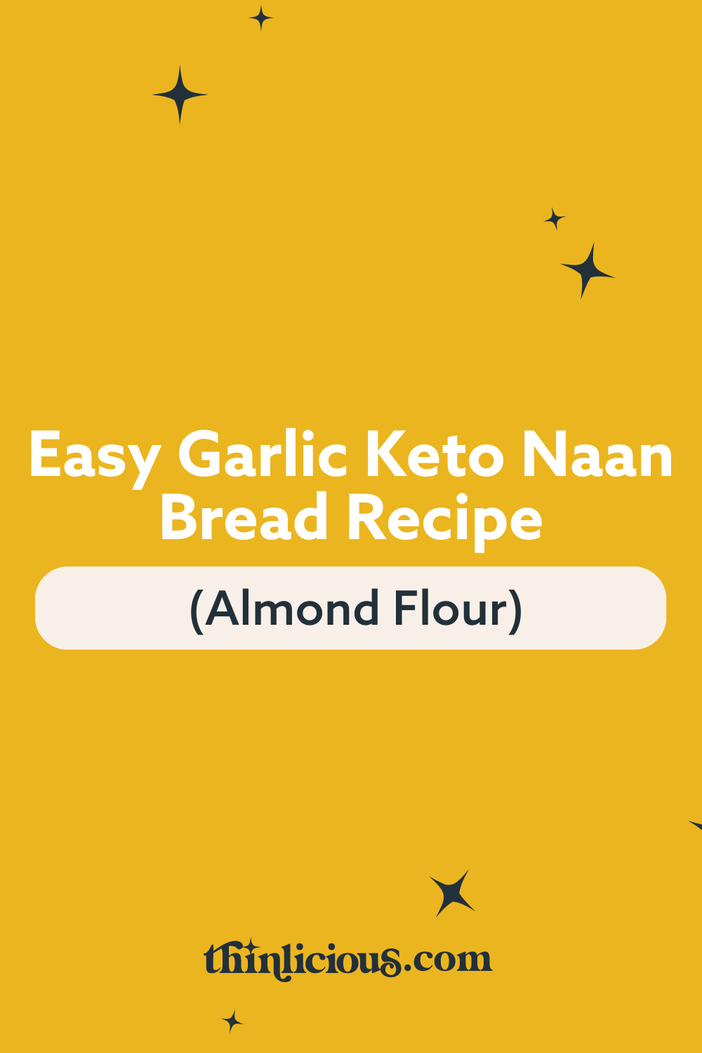 Easy Garlic Keto Naan Bread Recipe (Almond Flour) Thinlicious