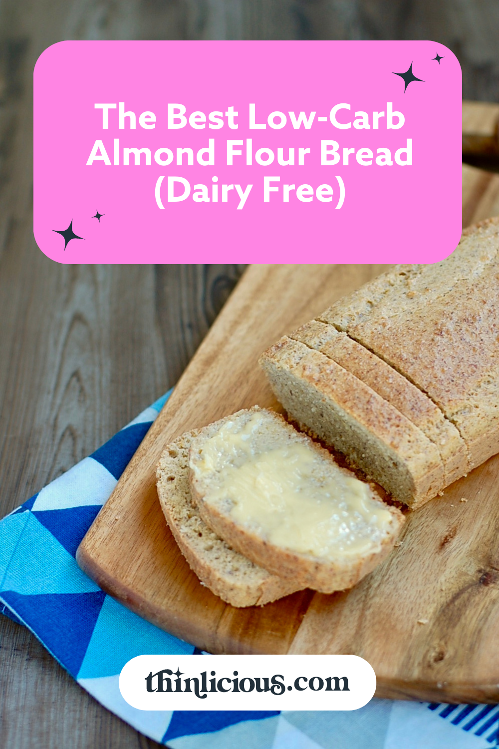 The Best Low-Carb Almond Flour Bread (Dairy Free) 1.9g - Thinlicious