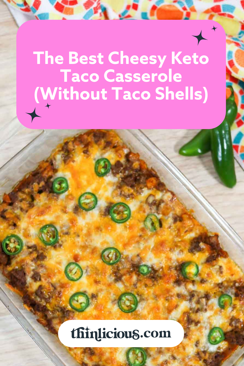 The Best Cheesy Keto Taco Casserole (Without Taco Shells) - Thinlicious