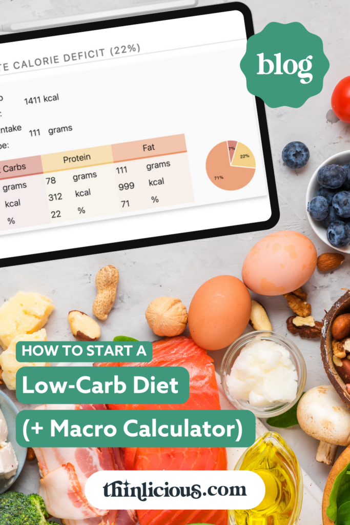 How To Start A Low-Carb Diet (+ Macro Calculator) - Thinlicious
