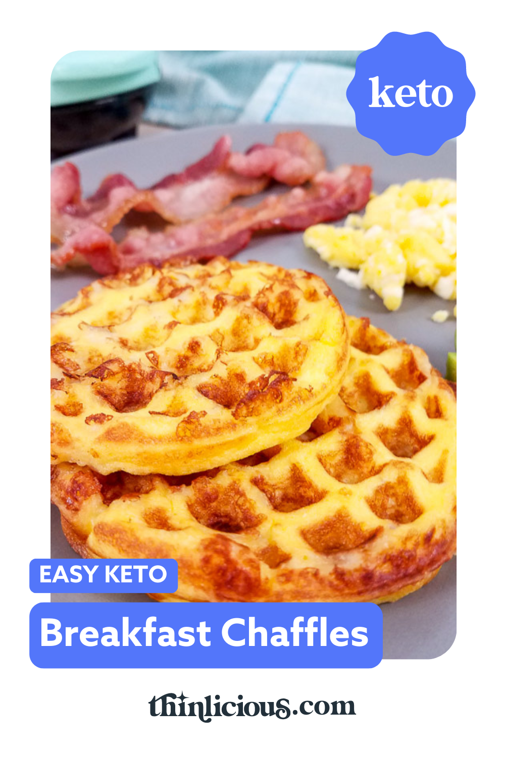Easy Keto Breakfast Chaffles (Free Cookbook) - Thinlicious