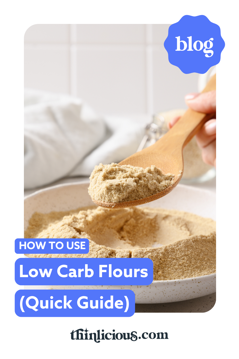 How To Use Low Carb Flours (Quick Guide) - Thinlicious