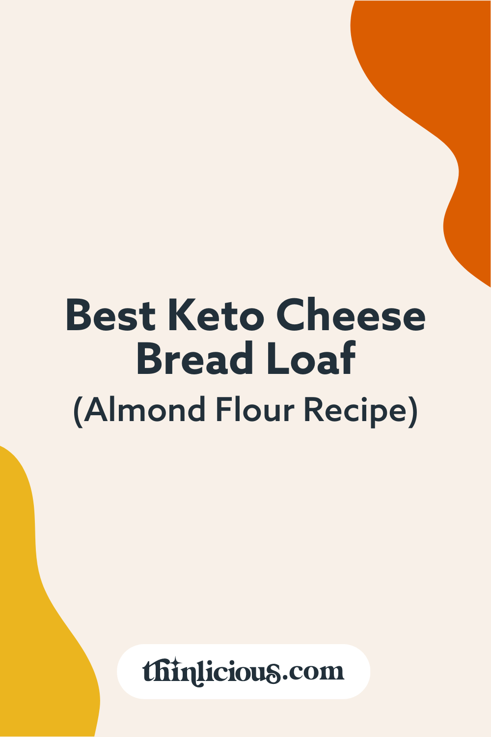 Best Keto Cheese Bread Loaf (Almond Flour Recipe) - Thinlicious