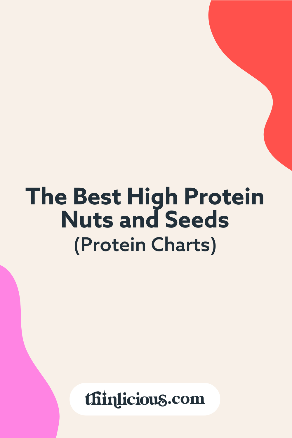 The Best High Protein Nuts And Seeds Protein Charts Thinlicious