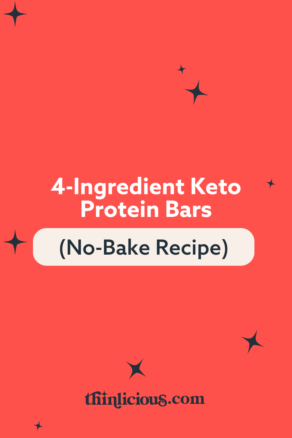 4Ingredient Keto Protein Bars (nobake recipe) Thinlicious