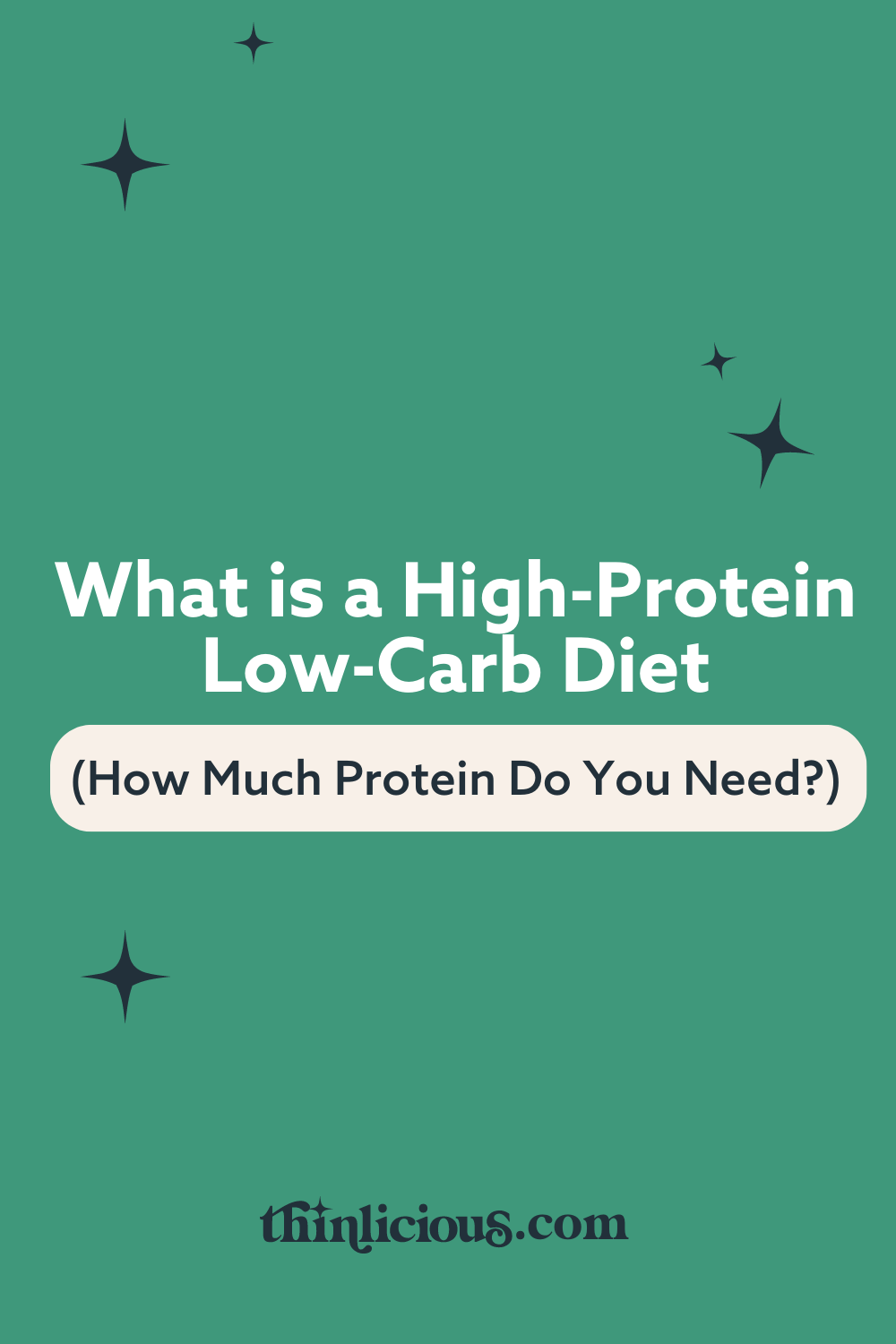 What Is A HighProtein LowCarb Diet (How Much Protein Do You Need?) Thinlicious