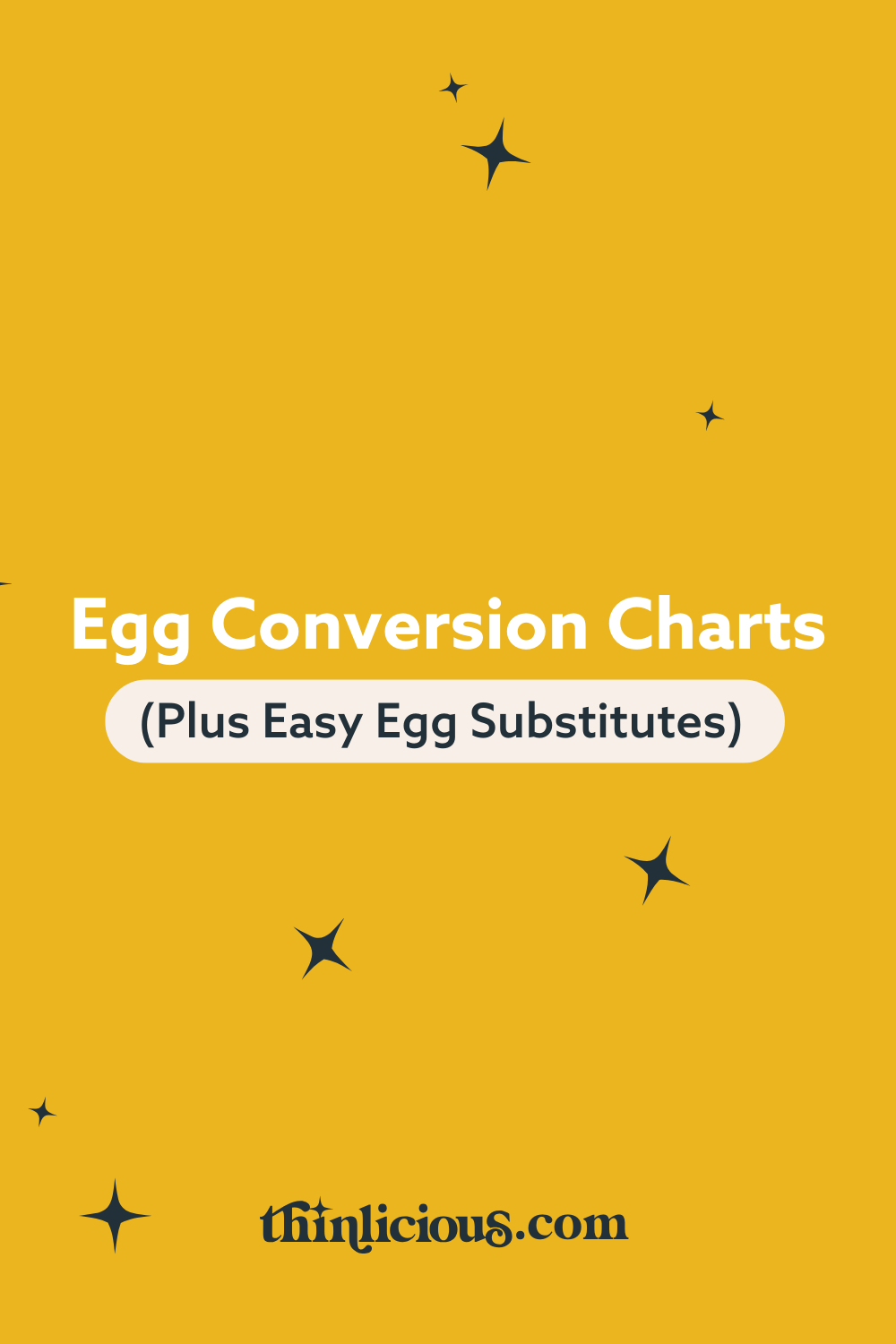 Egg Conversion Charts (Plus Easy Egg Substitutes) Thinlicious