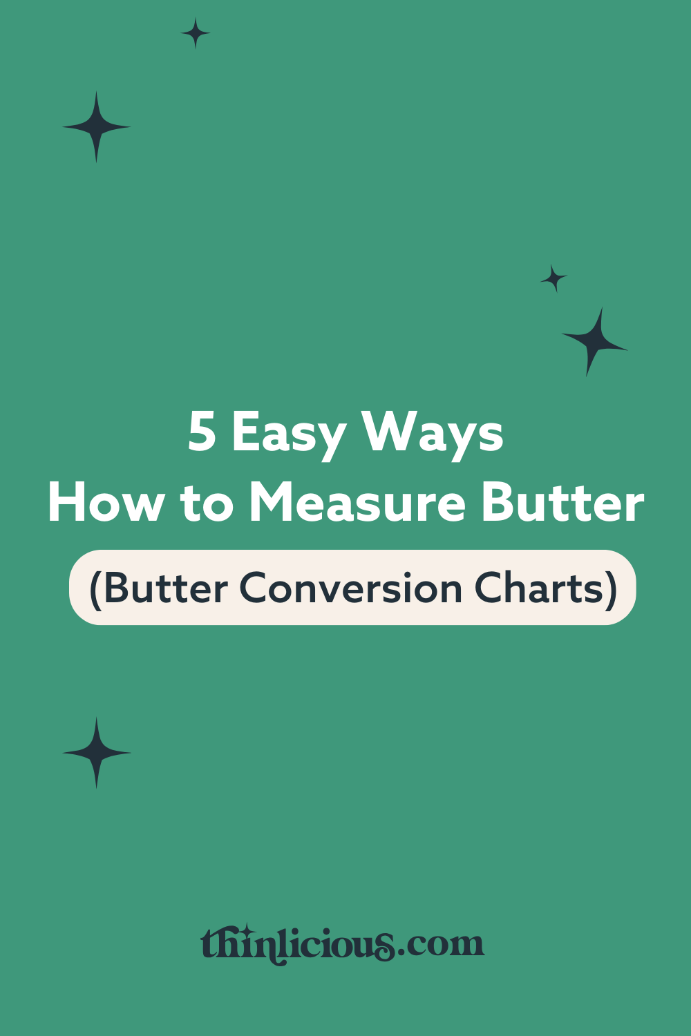 5-easy-ways-how-to-measure-butter-butter-conversion-charts-thinlicious