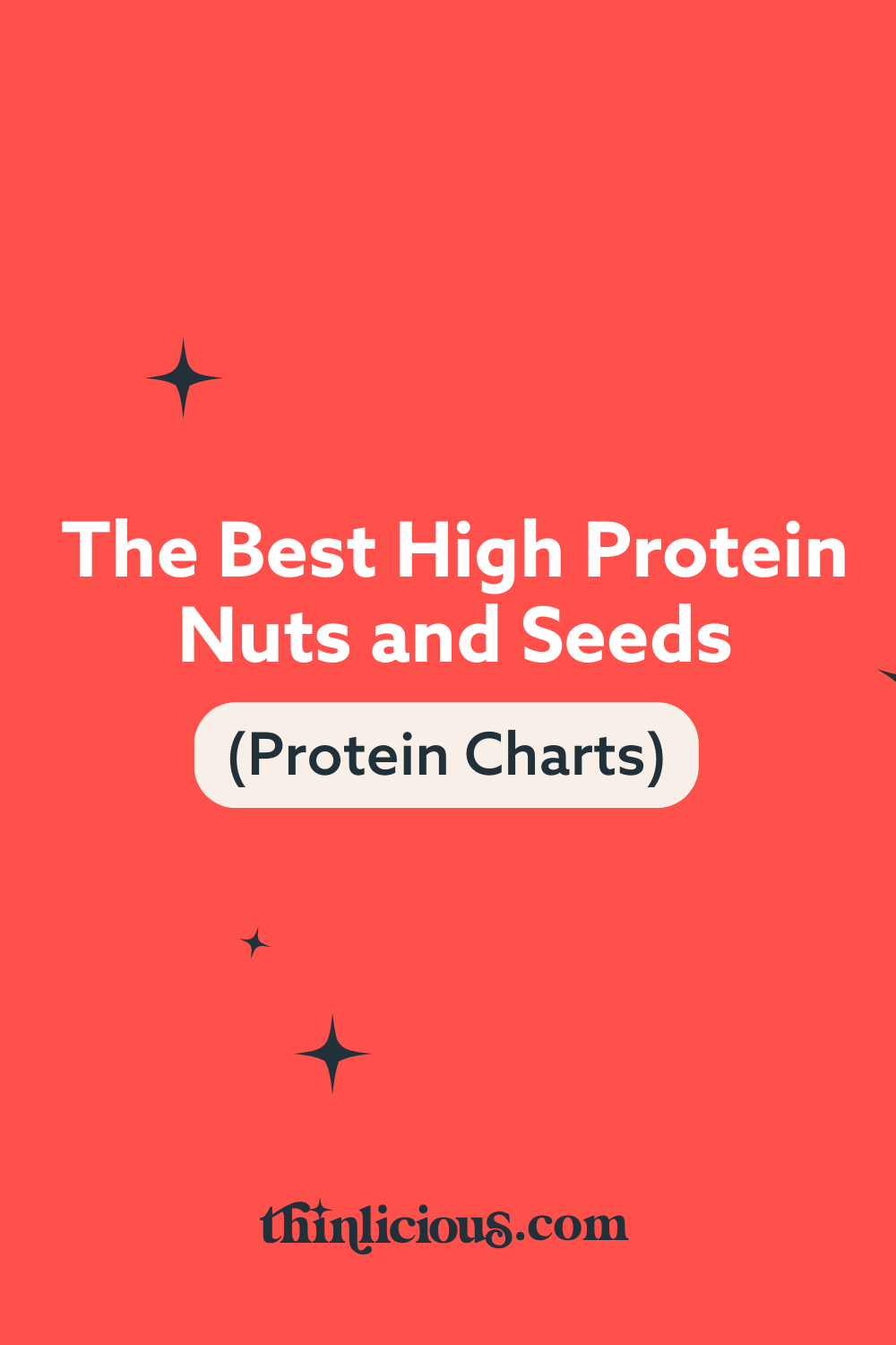 The Best High Protein Nuts And Seeds (Protein Charts) - Thinlicious