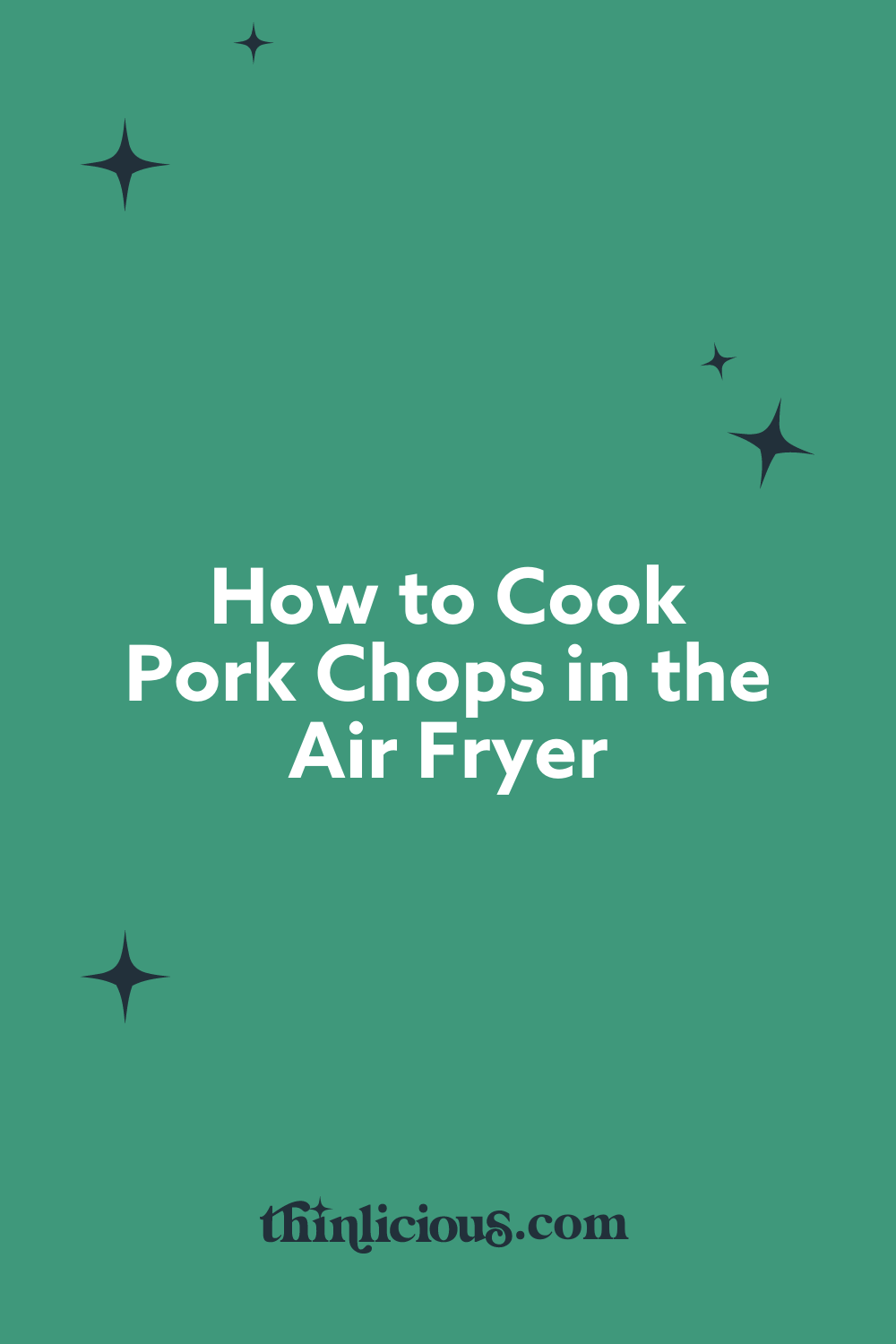How to Cook Pork Chops in the Air Fryer Thinlicious