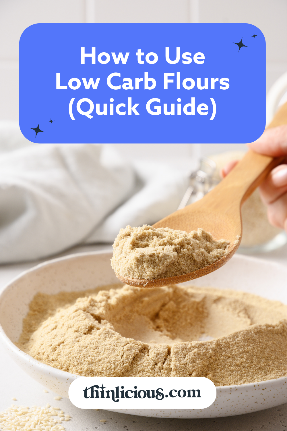 How To Use Low Carb Flours (Quick Guide) - Thinlicious