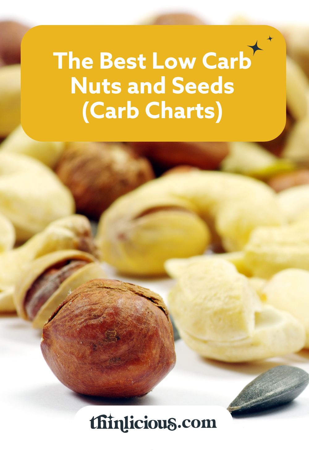 The Best Low Carb Nuts And Seeds (Carb Charts) Thinlicious