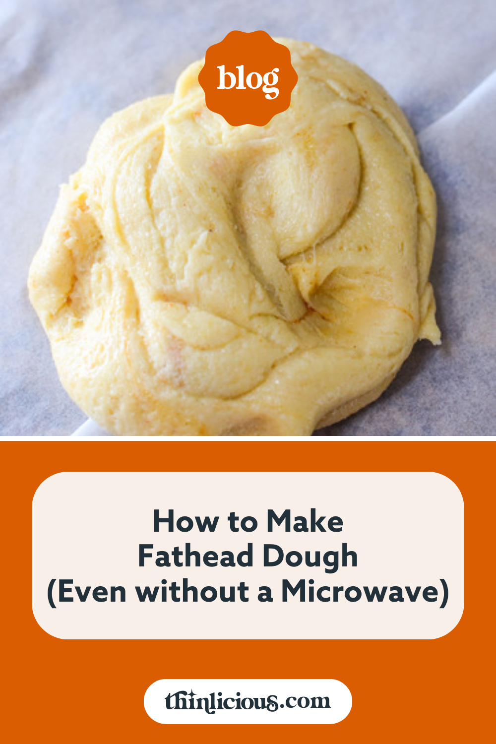 How To Make Fathead Dough (Even Without A Microwave) Thinlicious