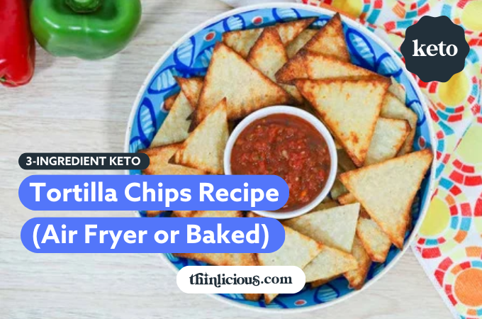 Air Fryer Tortilla Chips (in 10 minutes!) - Choosing Chia