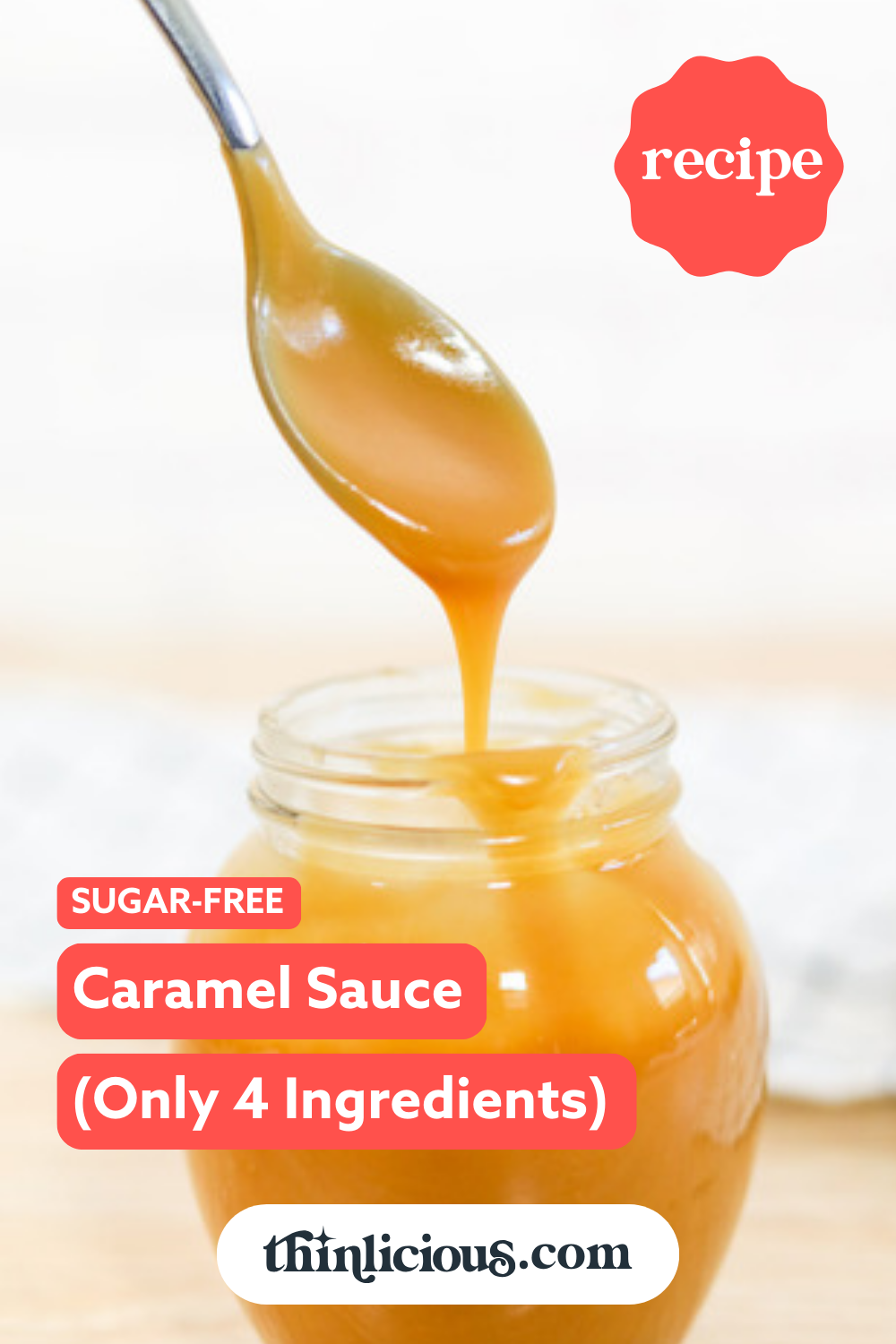 Sugar-Free Caramel Sauce (Only 4 Ingredients) - Thinlicious