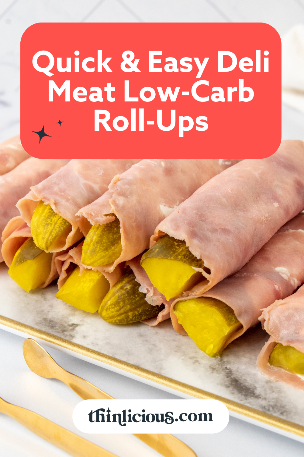 Quick Easy Deli Meat Low Carb Roll Ups Thinlicious